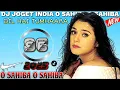 Lagu DJ JOGET INDIA O SAHIBA O SAHIBA🔥REMIX FULL BASS🔊SONG VIRAL TIKTOK, DIL HAI TUMHAARA