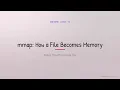 mmap How a File Becomes Memory