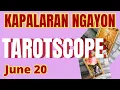 Horoscope for Today - DAILY TAROT June 20 2026 Kapalaran Ngayong Araw Tagalog Tarot Reading