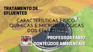 PROPRIEDADES FÍSICO-QUÍMICAS E MICROBIOLÓGICAS DOS EFLUENTES
