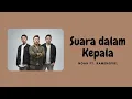 Download Lagu Suara dalam Kepala - Noah feat Ramengvrl Lirik