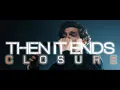 Download Lagu Then It Ends - Closure (OFFICIAL MUSIC VIDEO)