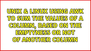 Using awk to sum the values of a column based on the emptyness or not of another column
