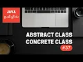 Java Programming - 37 Abstract Class Concrete Class Tamil