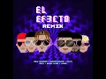 El Efecto (Remix) - Rauw Alejandro, Chencho Corleone, Kevvo & Dalex