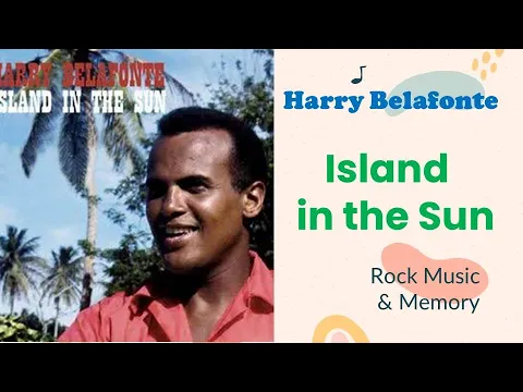 Download MP3 Island In The Sun Lyrics | Harry Belafonte | Memory Songs |