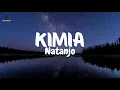 Download Lagu KIMIA BY NATANJO LYRICS
