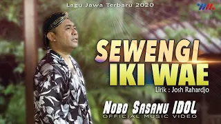 Lirik Lagu Nobo Sasamu Idol - Sewengi Iki Wae