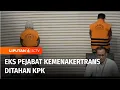 Download Lagu Dua Eks Pejabat Kemenakertrans Korupsi, Kerugian Negara Diperkirakan Capai Rp17,6 Miliar | Liputan 6