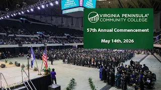 Virginia Peninsula s Community College 57th Annual Commencement