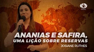 🔵Pregação IEADJO | Josi Ruthes - Ananias e Safira, uma lição sobre reservas