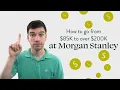 How I went from 80K to over 200K as an Associate at Morgan Stanley
