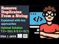 Remove Duplicates From a String GFG Simple Explaination S C O 1 JAVA
