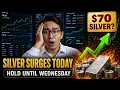 WARNING Silver Surges Today Hold Until Wednesday