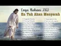 Download Lagu Lagu Rohani Kemurahan Tuhan 2022 Ku Tak Akan Menyerah || Lagu Rohani Terindah 2022 Terpopuler