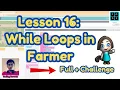 Code org Lesson 16 While Loops in Farmer Express Course 2024 Code org Answer