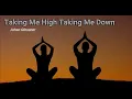 Download Lagu Taking Me High Taking Me Low - Johan Glossner (Lyrics)