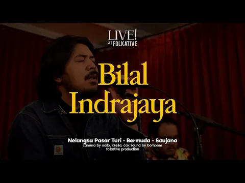 Download MP3 Bilal Indrajaya Acoustic Session | Live! at Folkative