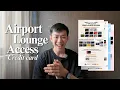 Ultimate Airport Lounge Access with your Credit Cards Updated as of 2025