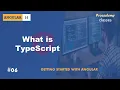 What is TypeScript Getting Started with Angular A Complete Angular Course