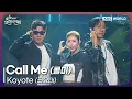Koyote - Call Me [Open Concert : EP.1542] | KBS KOREA 250928