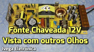 Fonte chaveada 12V, conserto e funcionamento. Como você nunca viu.