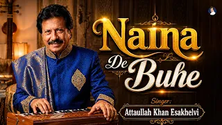 Naina De Buhe | Live Singing | Attaullah Khan Esakhelvi