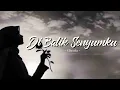 Lagu Di Balik Senyumku (Lirik)