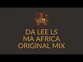 Lagu Da Lee LS - Ma Africa (Original Mix) # AFS010 # Afro House