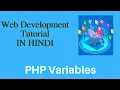 Web Development Tutorial - Lecture-22 PHP Variables
