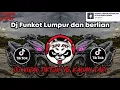 Download Lagu DJ FUNKOT LUMPUR DAN BERLIAN  VIRAL TIKTOK TERBARU 2025