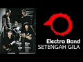 Download Lagu Setengah Gila - Electra Band