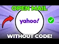 How To Open Yahoo Mail Without Verification Code Quick Easy