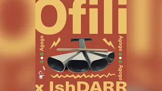 Ofili X IshDARR Agogo Official Audio Release  Ofili X IshDARR Agogo Official Audio Release