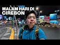Lagu SUASANA MALAM HARI DI KOTA CIREBON