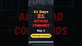 Day 3 How to Draw Rectangle in AutoCAD AutoCAD Rectangle Command Tutorial for Beginners