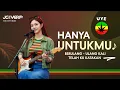 Lagu HANYA UNTUKMU | BERULANG ULANG KALI TELAH KU KATAKAN - IDA LAILA _ REGGAE VERSION ACOUSTIC