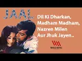 Download Lagu Dil Ki Dharkan - Madham Madham - Nazren Milen Aur Jhuk Jayen | Jaal |