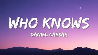 daniel caesar who knows lyrics 