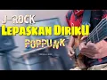 Download Lagu Lepaskan Diriku - J-ROCKs (Cover by DRtriplex)