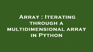 Array Iterating through a multidimensional array in Python