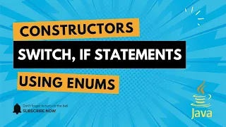 Mastering Java Constructors Switch If Statements Using Enums