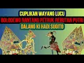 Download Lagu Cuplikan Wayang Lucu Ki Hadi Sugito - Bolodewo Nantang Petruk Rebutan Putri Silamlah