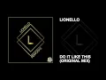 Download Lagu Lionello / Do It Like This (Original Mix) Download Lagu Lionello / Do It Like This (Original Mix)