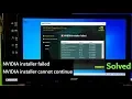 How to fix NVIDIA installer failed NVIDIA installer cannot continue Windows 10