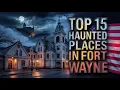 Top 15 Haunted Places in Fort Wayne Indiana Terrifying Evidence Darkest Secrets