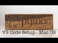 VS Code Python Setup - Mac OS
