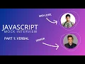 Mid-Level JavaScript Interview - Part 1 Verbal