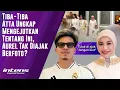 Lagu Tiba-tiba Atta Ungkap Ini Usai Aurel Hadiri Tedak Siten | Intens Investigasi | Eps 6337