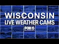 Live Wisconsin web cams FOX6 News Milwaukee